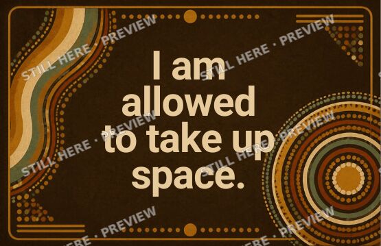 Affirmation card: I am allowed to take up space.