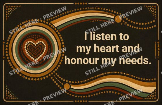 Affirmation card: I listen to my heart and honour my needs.