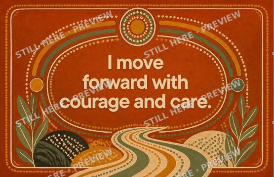 Affirmation card: I move forward with courage and care.